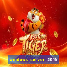 windows server 2016 download iso pt br