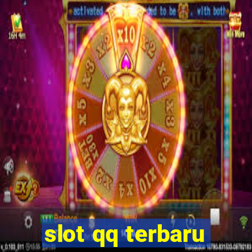 slot qq terbaru