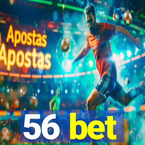 56 bet