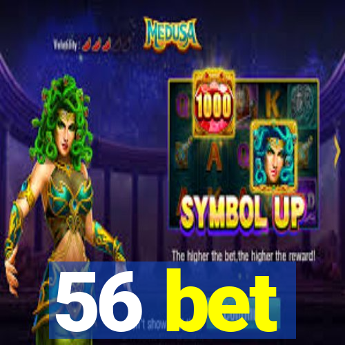 56 bet