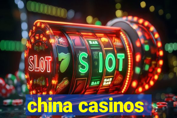 china casinos