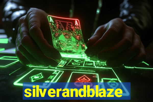 silverandblaze