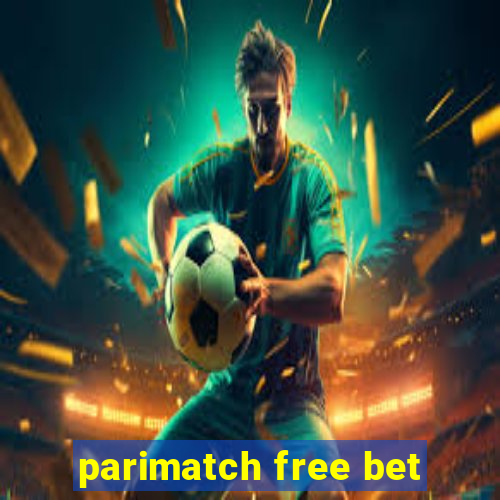 parimatch free bet