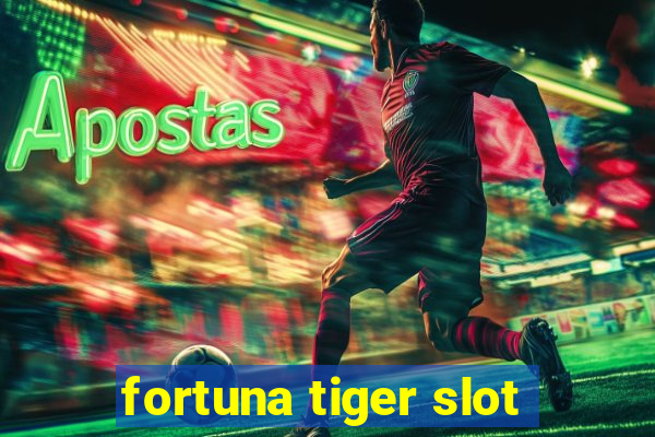 fortuna tiger slot