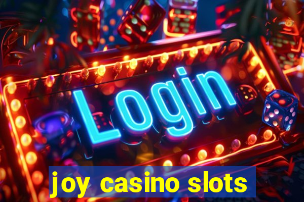 joy casino slots