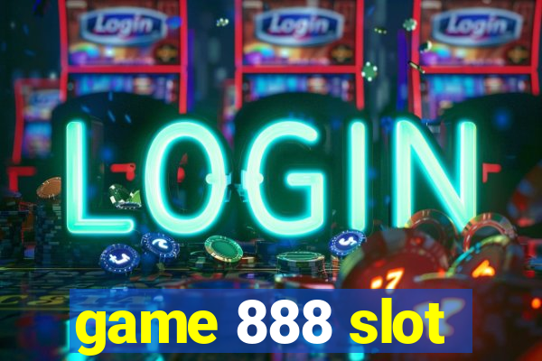 game 888 slot