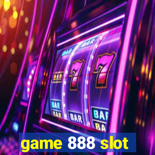 game 888 slot