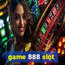 game 888 slot