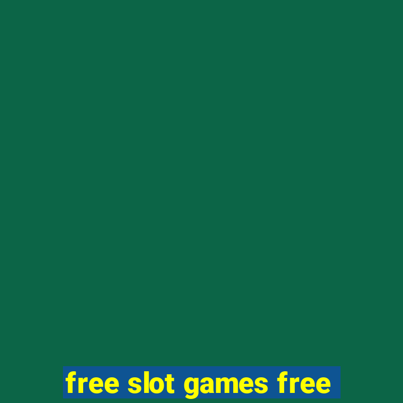 free slot games free