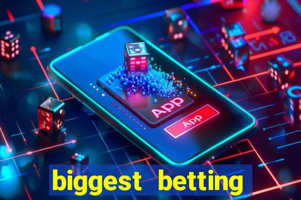 biggest betting sites in the world