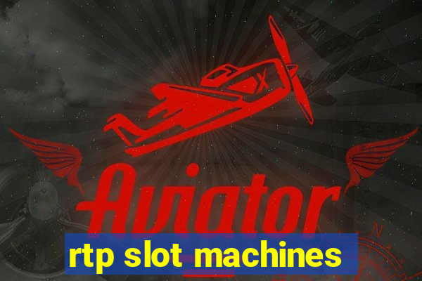 rtp slot machines