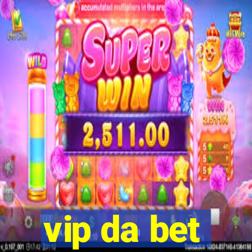 vip da bet