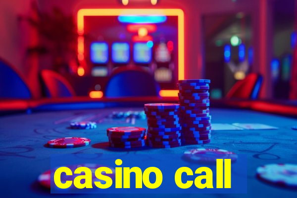 casino call