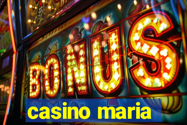 casino maria