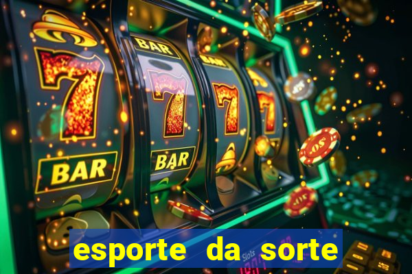 esporte da sorte casino como jogar