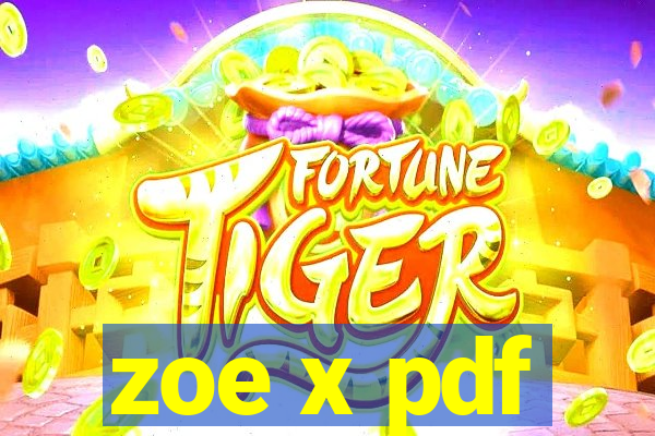 zoe x pdf