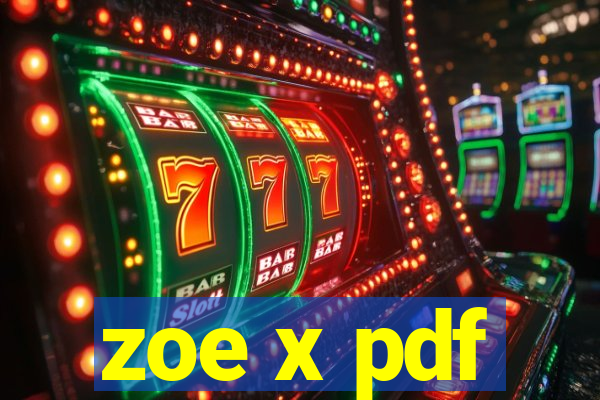 zoe x pdf