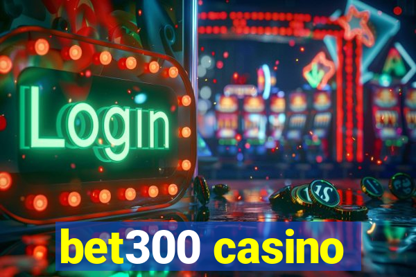 bet300 casino