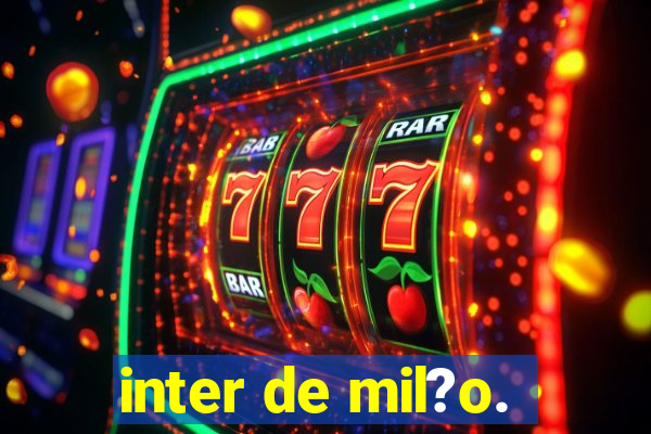 inter de mil?o.