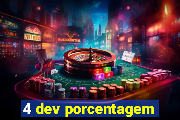 4 dev porcentagem