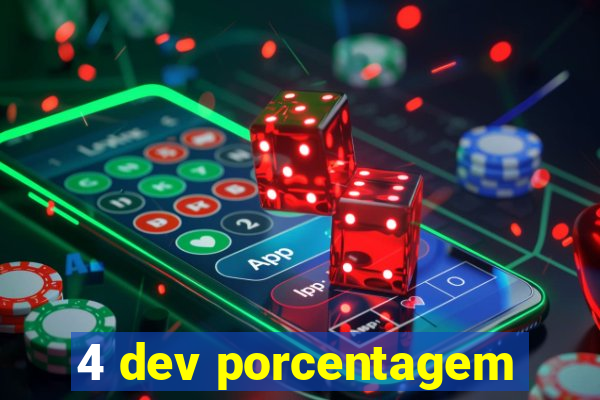 4 dev porcentagem