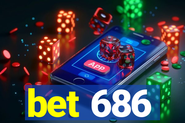 bet 686