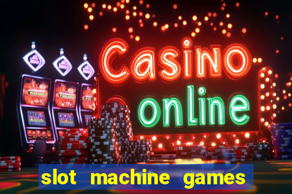 slot machine games online real money