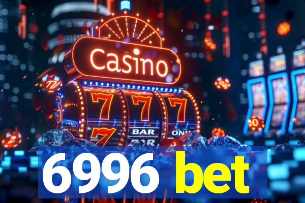 6996 bet