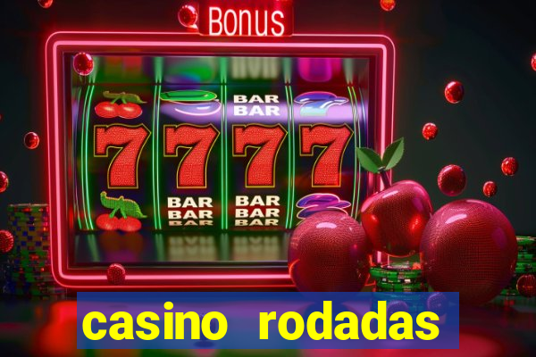 casino rodadas grátis no cadastro