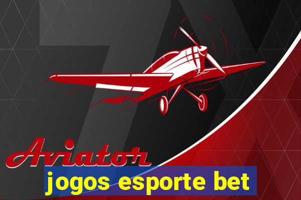 jogos esporte bet