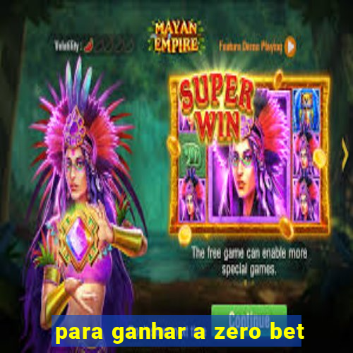 para ganhar a zero bet