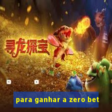 para ganhar a zero bet