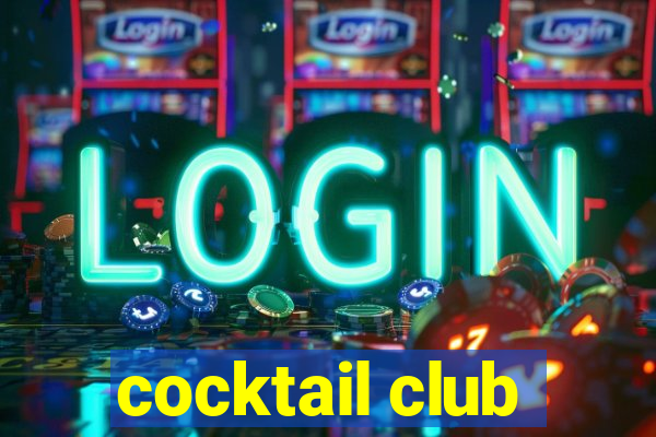 cocktail club