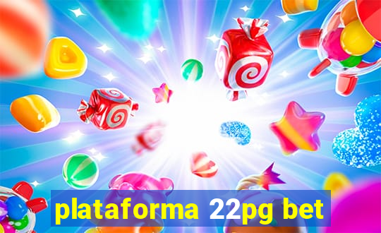 plataforma 22pg bet