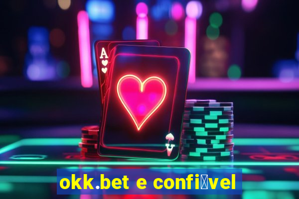 okk.bet e confi谩vel