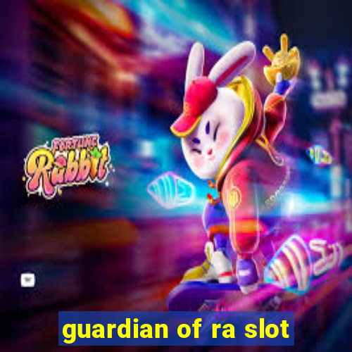 guardian of ra slot