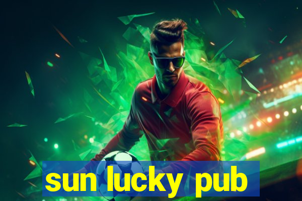 sun lucky pub