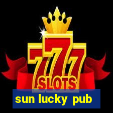 sun lucky pub