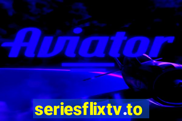 seriesflixtv.to