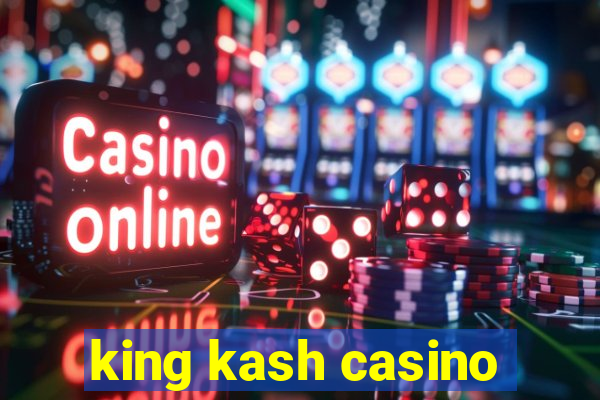 king kash casino