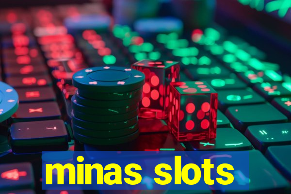 minas slots