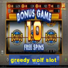 greedy wolf slot