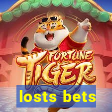 losts bets