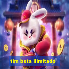 tim beta ilimitado