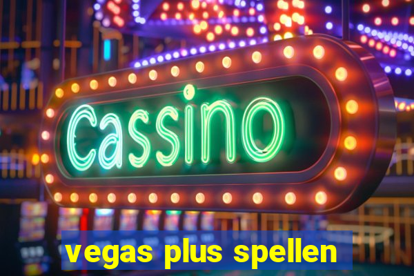 vegas plus spellen