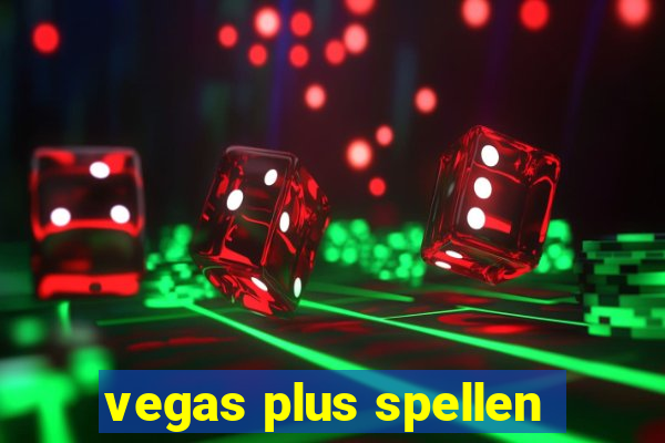 vegas plus spellen