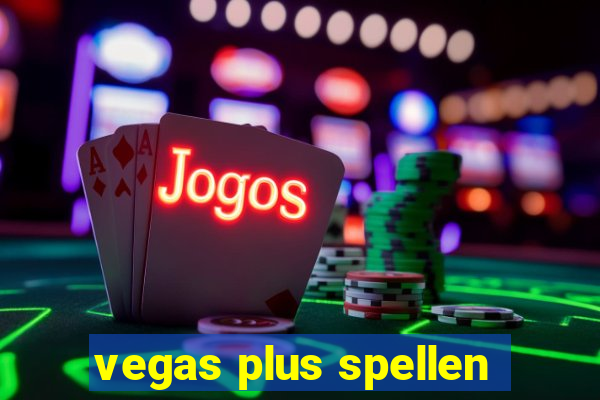 vegas plus spellen