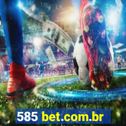 585 bet.com.br