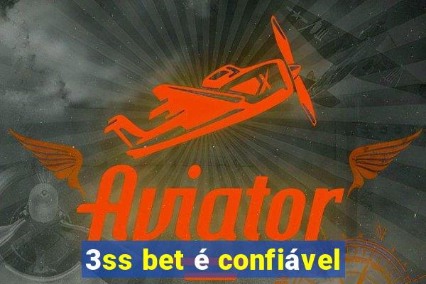 3ss bet é confiável