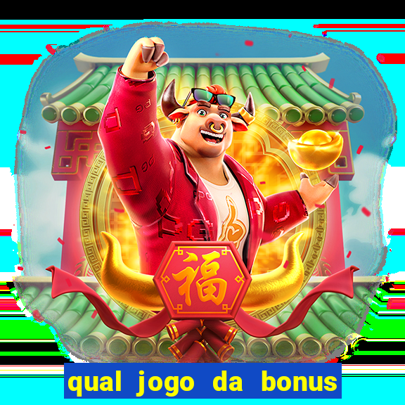 qual jogo da bonus de boas vindas